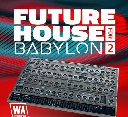 WA Production Future House for Babylon 2 Synth Presets